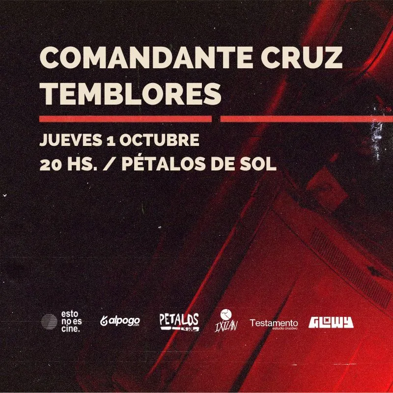 COMANDANTE CRUZ + TEMBLORES en Pétalos de Sol
