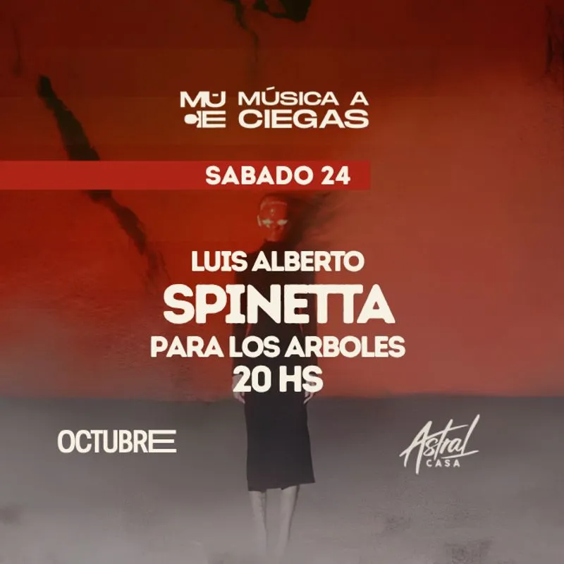 Flyer de MUSICA A CIEGAS - LUIS ALBERTO SPINETTA
