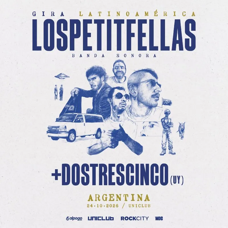 Afiche de LosPetitFellas + Dostrescinco en Buenos Aires