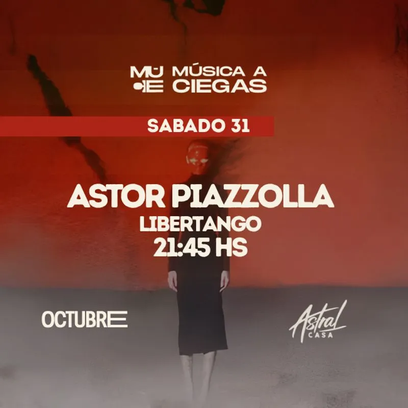 Flyer de MUSICA A CIEGAS - ASTOR PIAZZOLLA