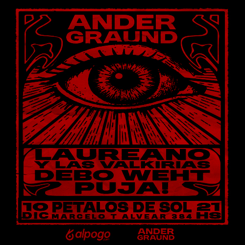 Fin de año Andergraund | Laureano y las Valkirias - Debo Weht y Puja