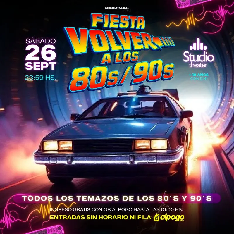 Fiesta Volver a Los 80s y 90s en Studio Theater Sábado 26 de Sept