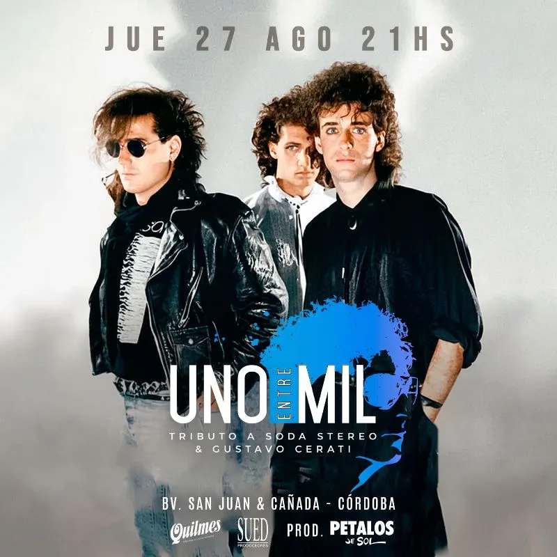 UNO ENTRE MIL - Tributo a Soda Stereo y Cerati en Petalos